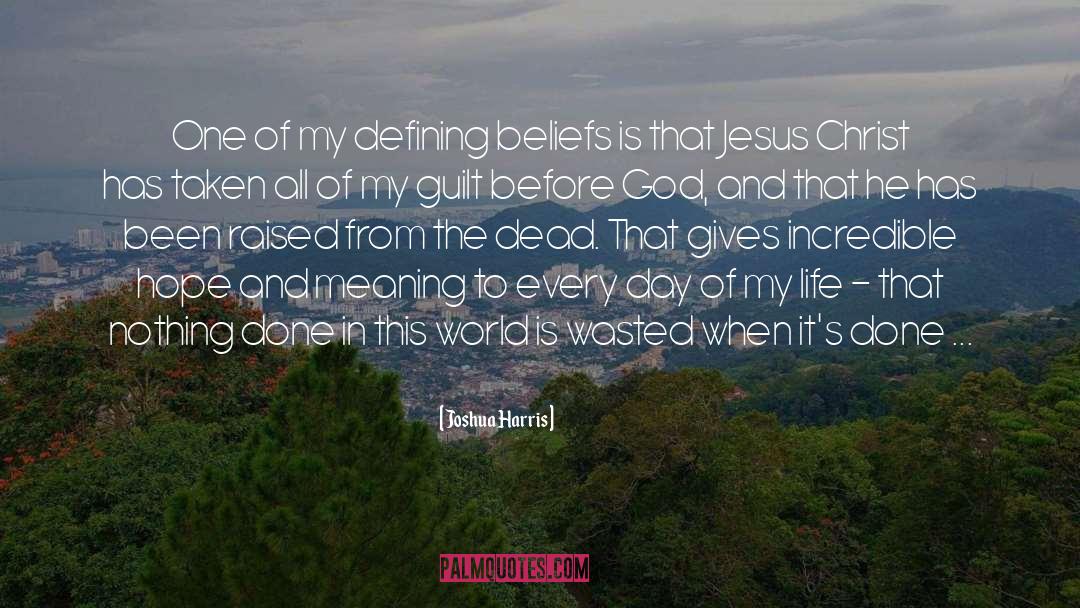 World Life quotes by Joshua Harris