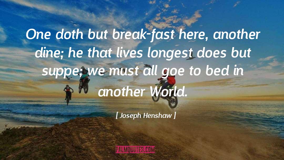 World Life quotes by Joseph Henshaw