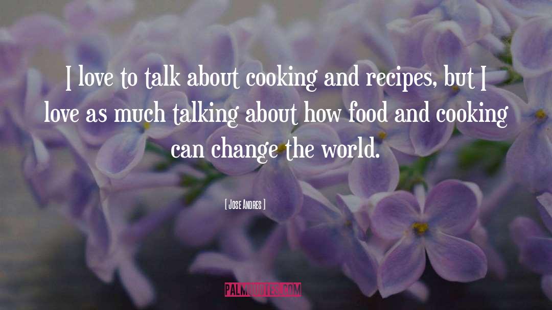 World Love quotes by Jose Andres