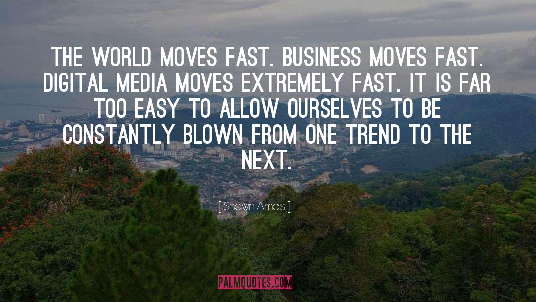 World Moves quotes by Shawn Amos