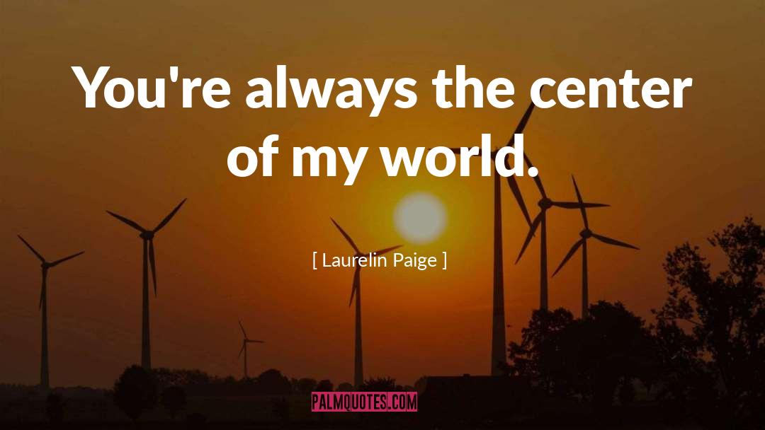 World Moves quotes by Laurelin Paige