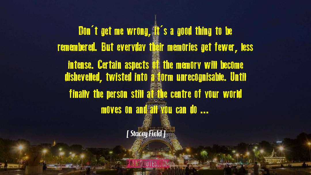World Moves quotes by Stacey Field