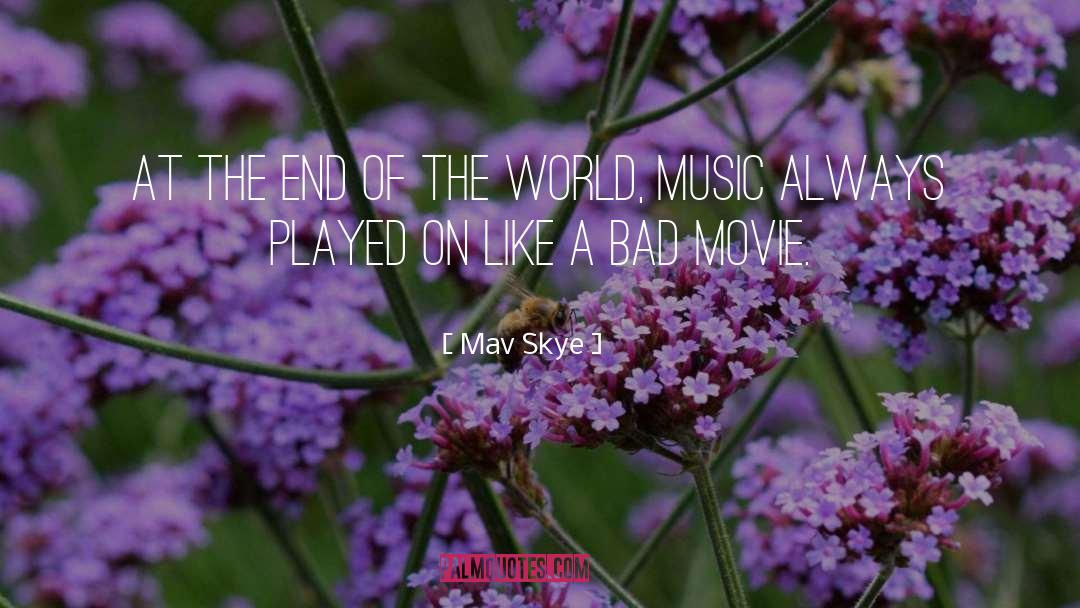 World Music quotes by Mav Skye