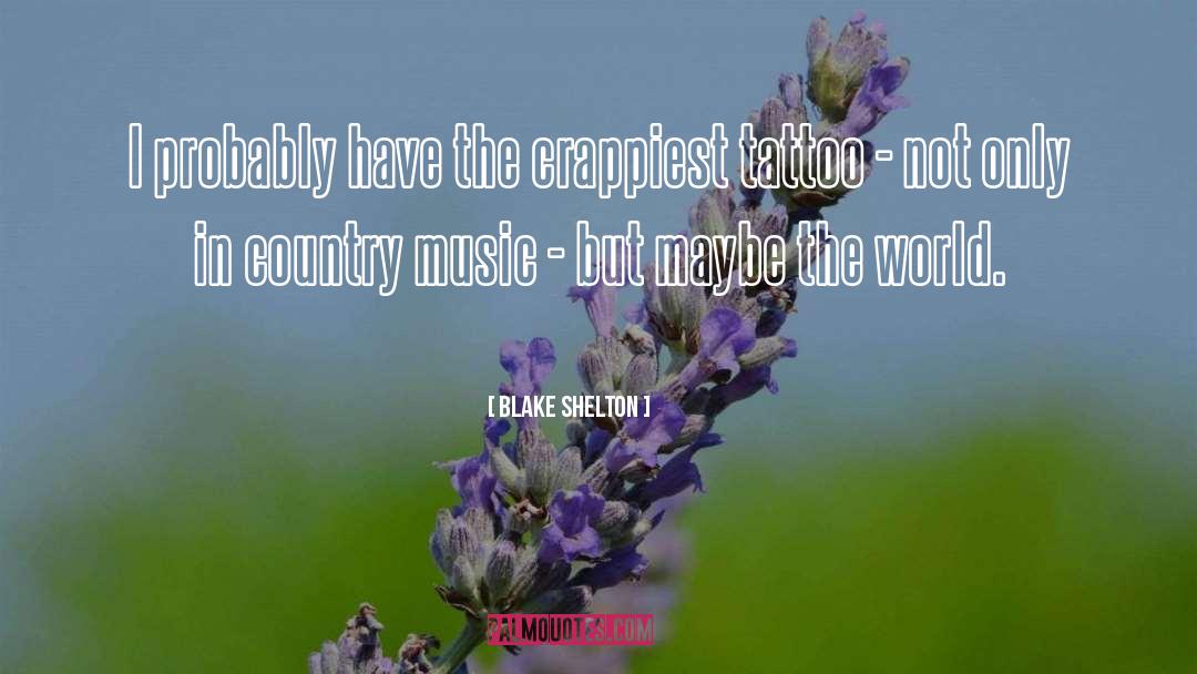 World Music quotes by Blake Shelton