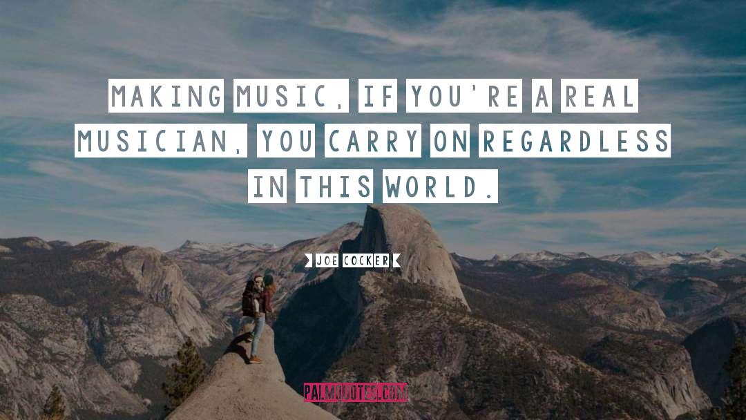 World Music quotes by Joe Cocker