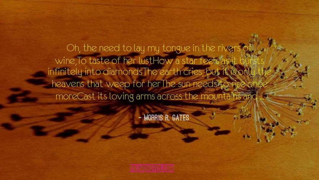 World Needs More Love quotes by - Morris R. Gates