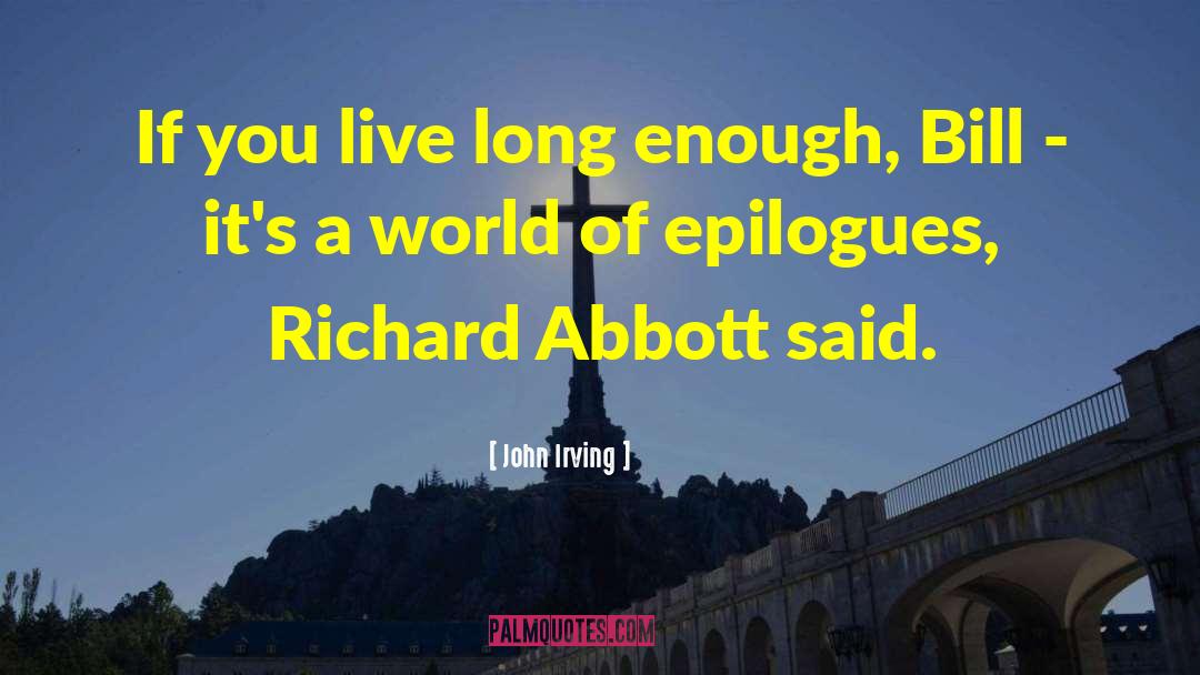 World Of Epilogues quotes by John Irving