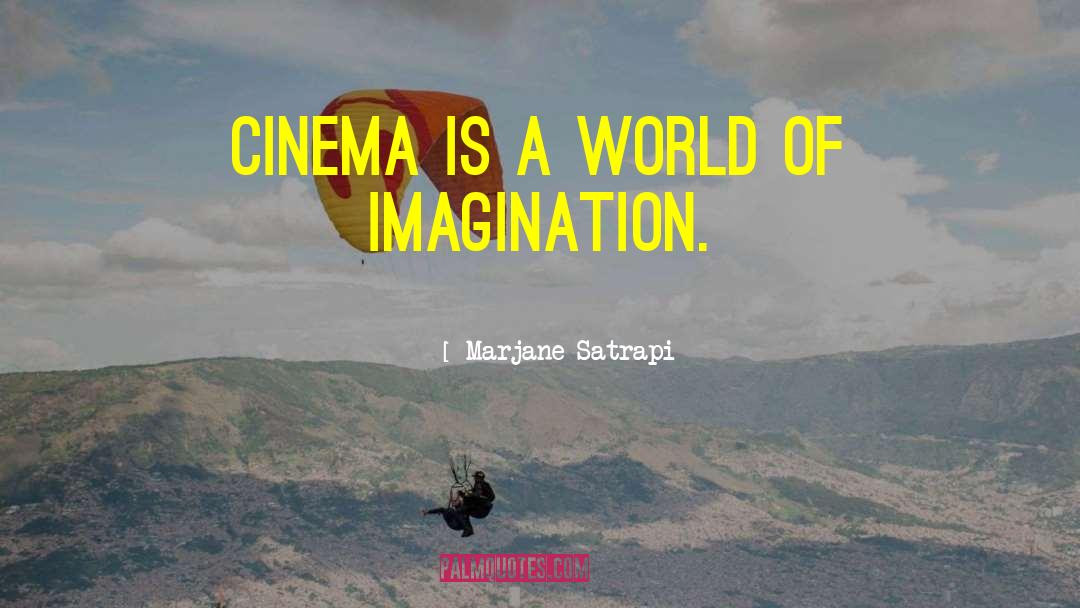 World Of Imagination quotes by Marjane Satrapi