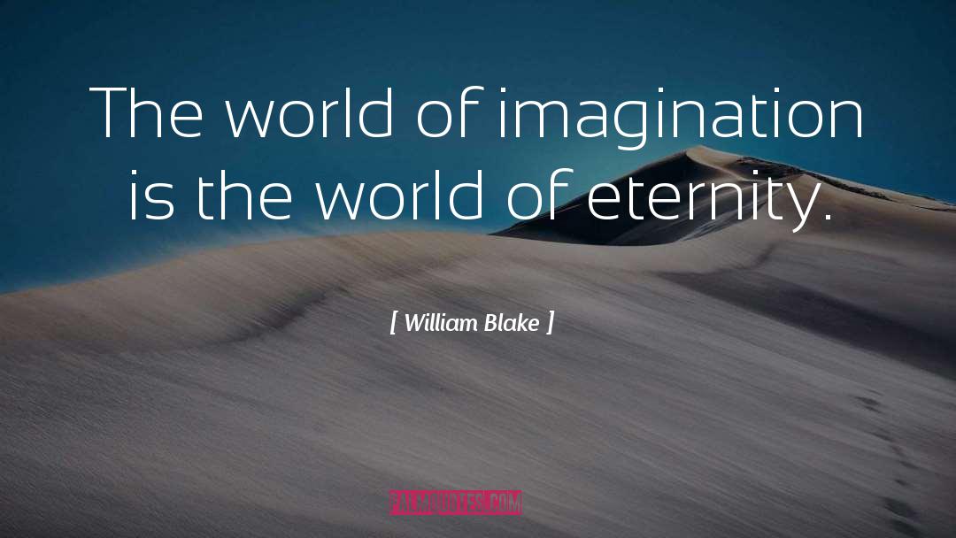 World Of Imagination quotes by William Blake