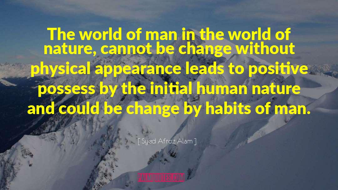 World Of Man quotes by Syed Afroz Alam