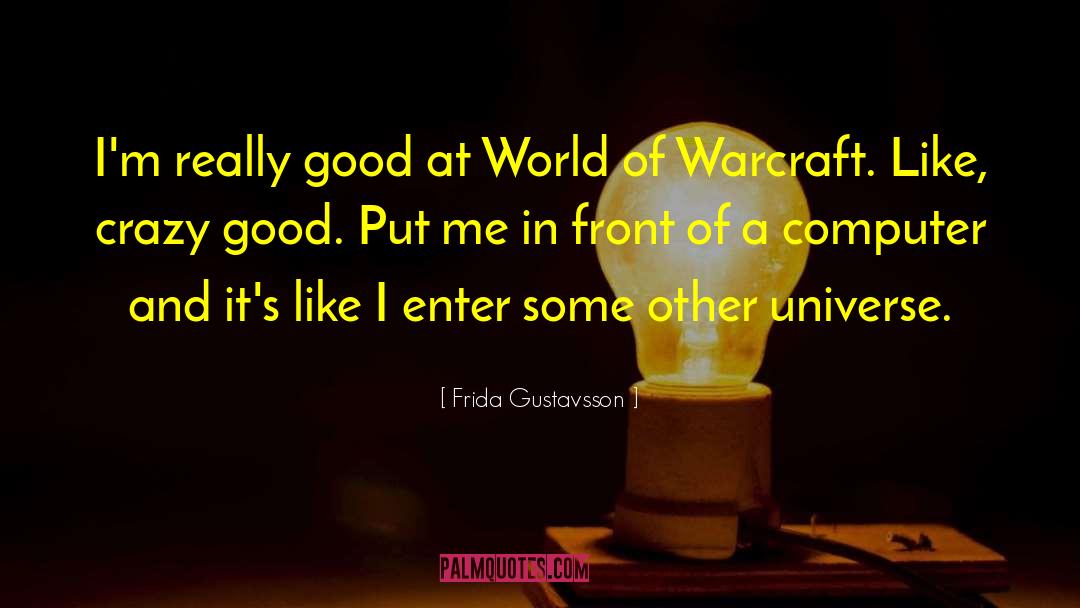 World Of Warcraft quotes by Frida Gustavsson