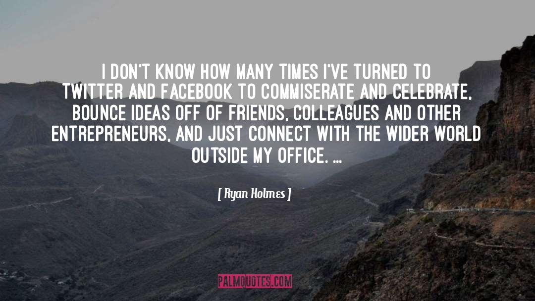 World Outside quotes by Ryan Holmes