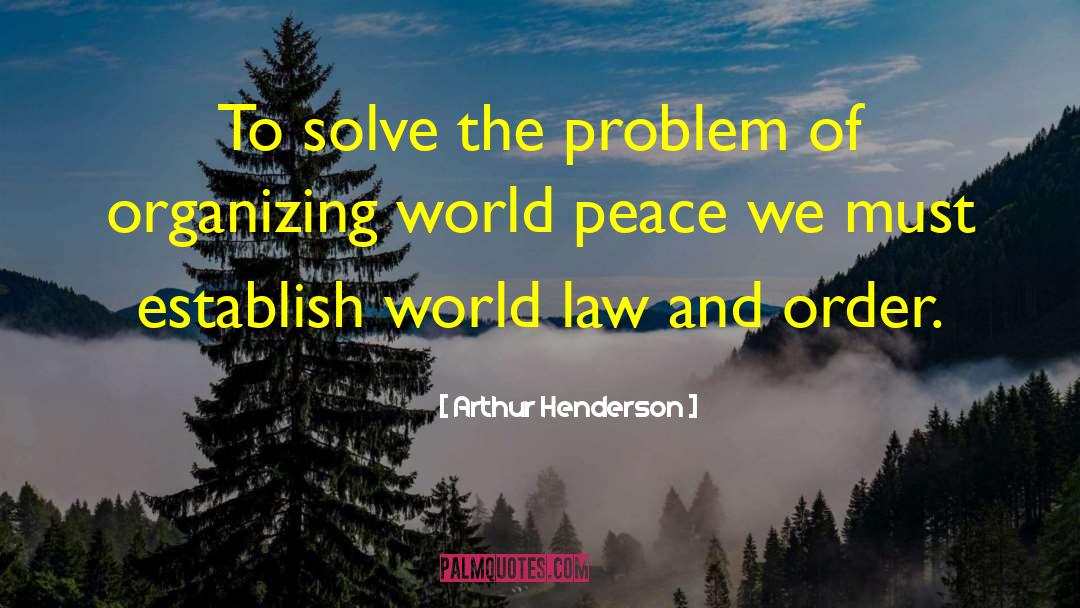 World Peace quotes by Arthur Henderson