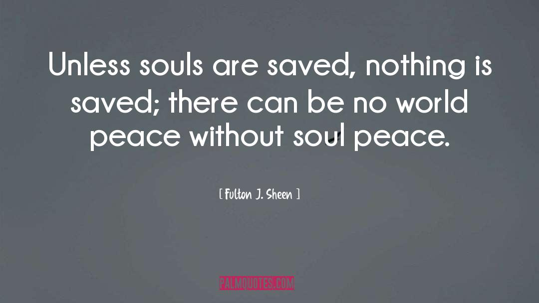 World Peace quotes by Fulton J. Sheen