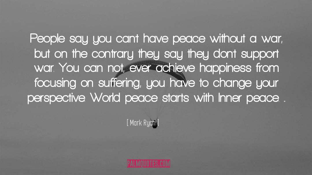 World Peace quotes by Mark Ryan
