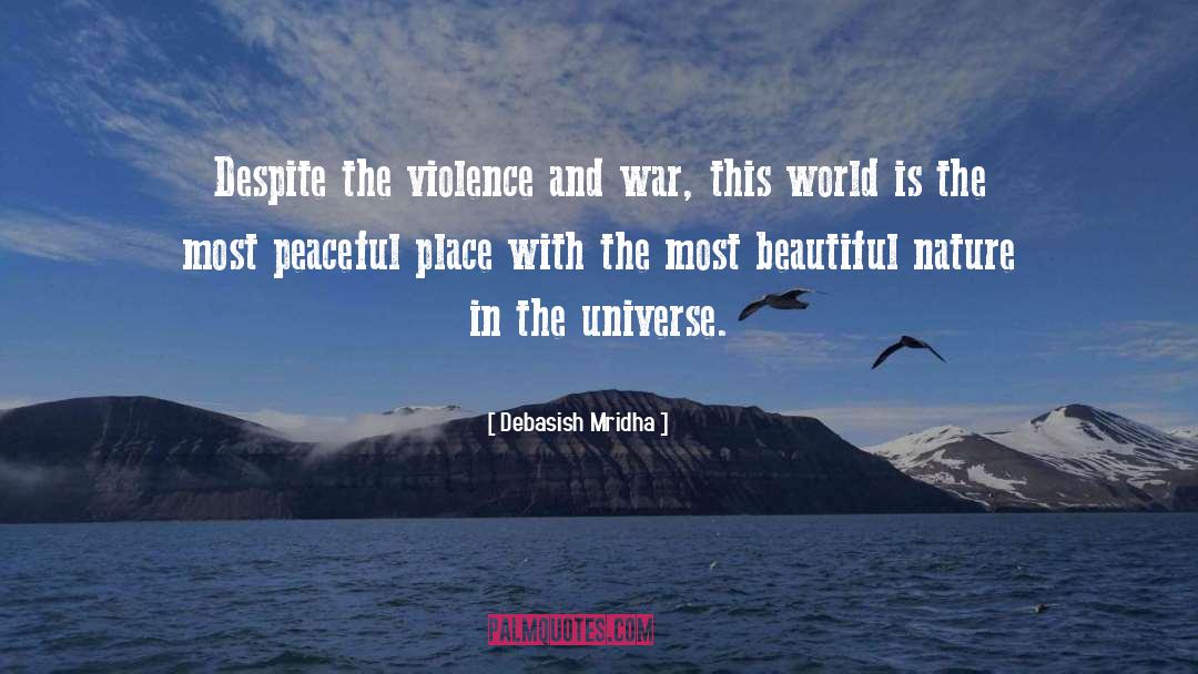 World Peace quotes by Debasish Mridha