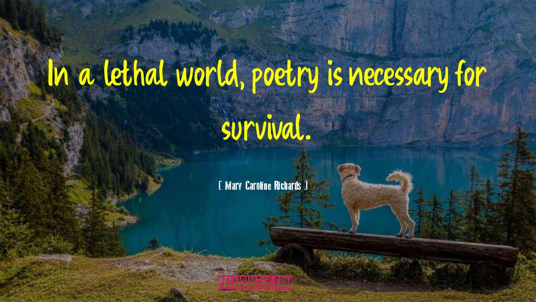 World Poetry quotes by Mary Caroline Richards