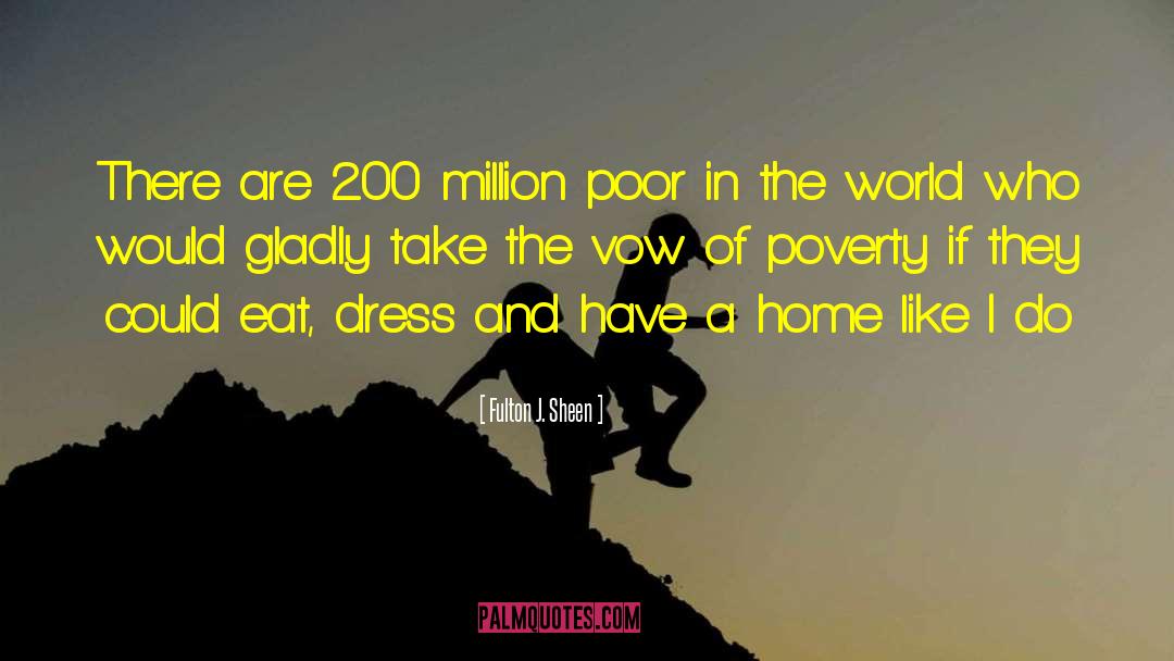 World Poverty quotes by Fulton J. Sheen