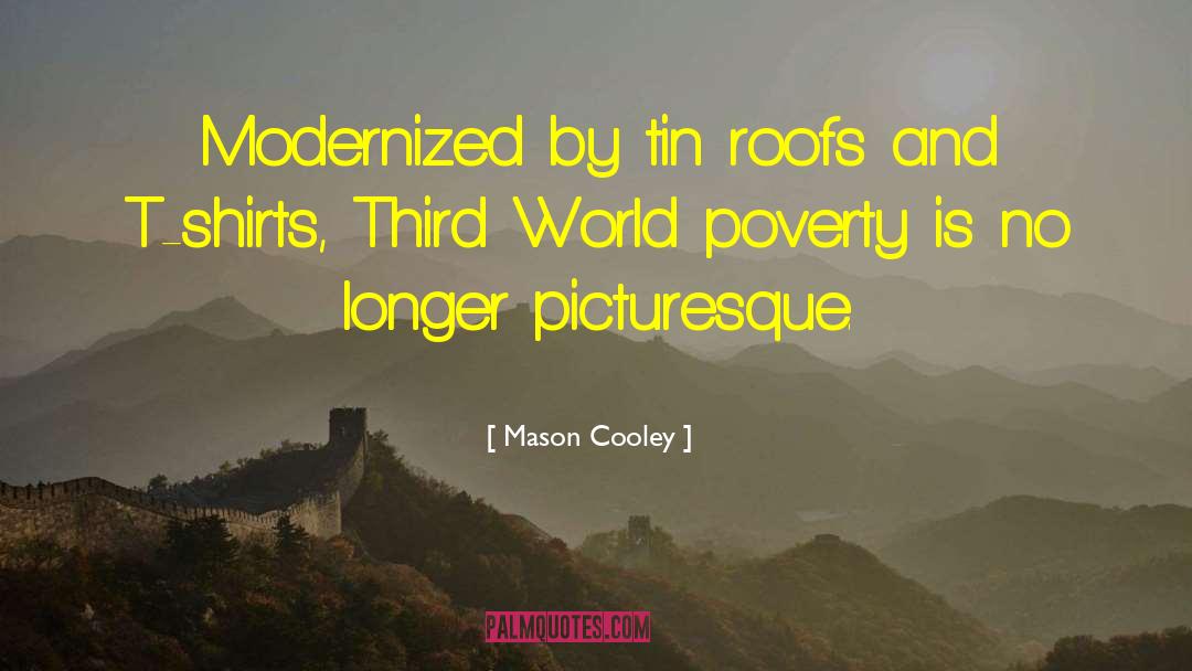 World Poverty quotes by Mason Cooley