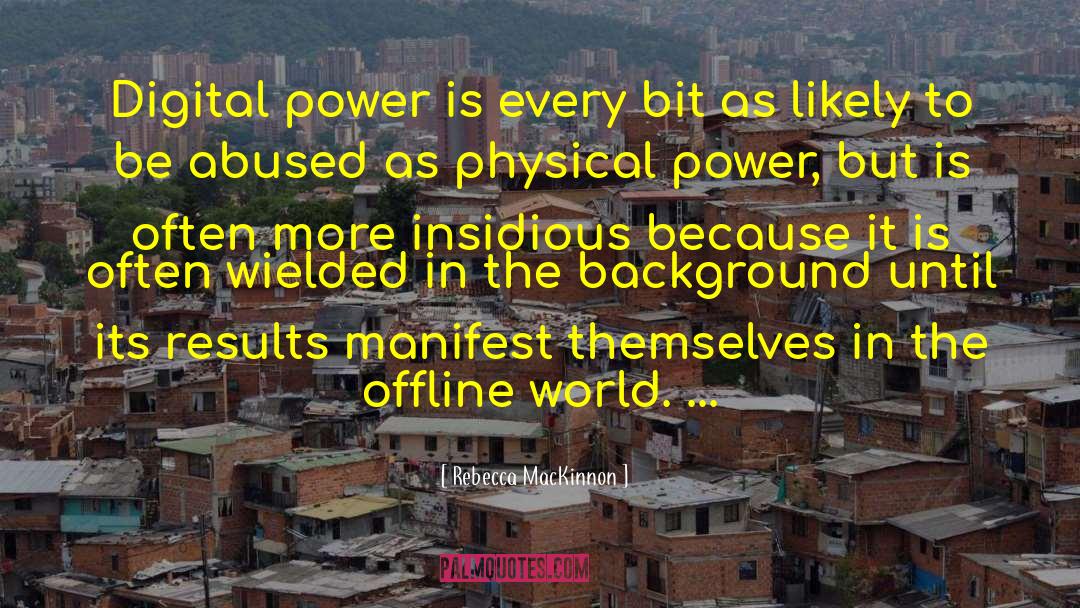 World Power quotes by Rebecca MacKinnon