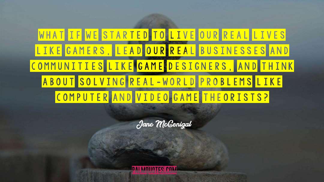 World Problems quotes by Jane McGonigal
