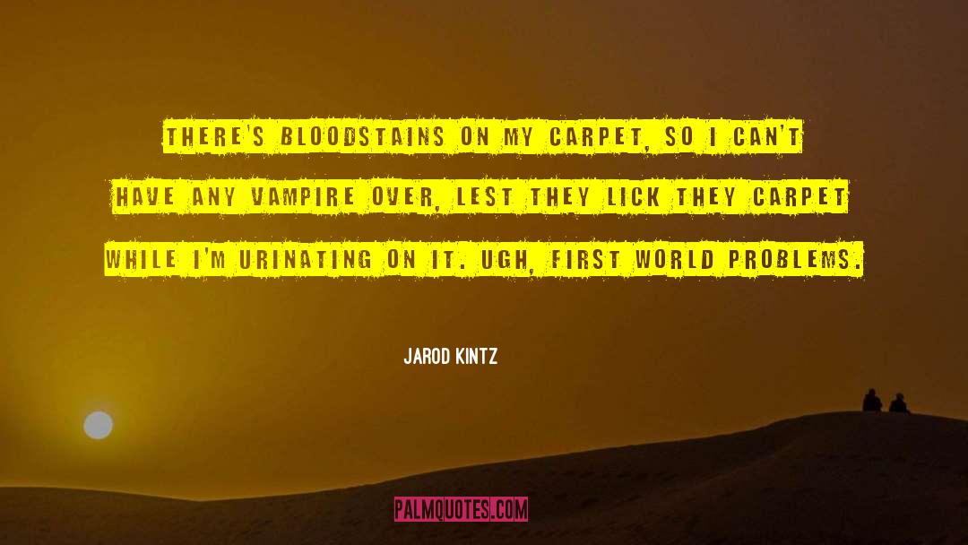 World Problems quotes by Jarod Kintz