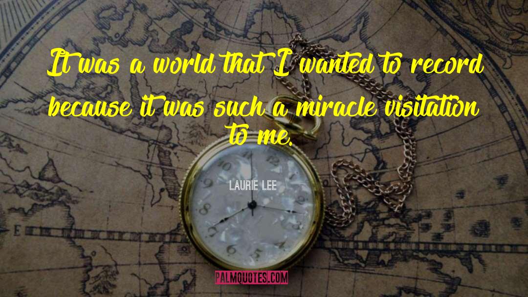 World Records quotes by Laurie Lee