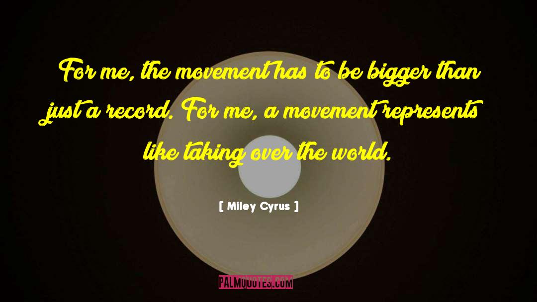 World Records quotes by Miley Cyrus