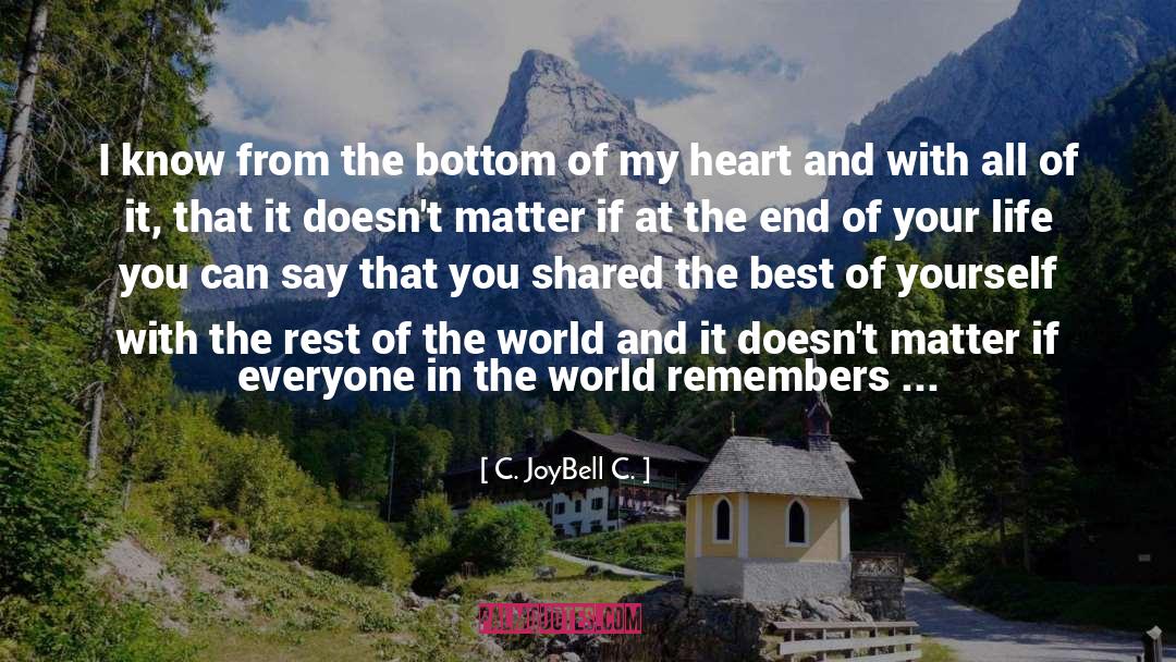 World Remembers You quotes by C. JoyBell C.