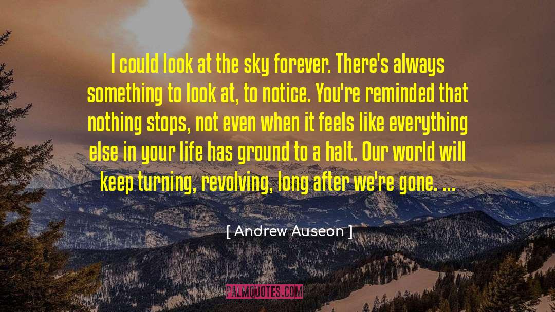 World Revolving quotes by Andrew Auseon