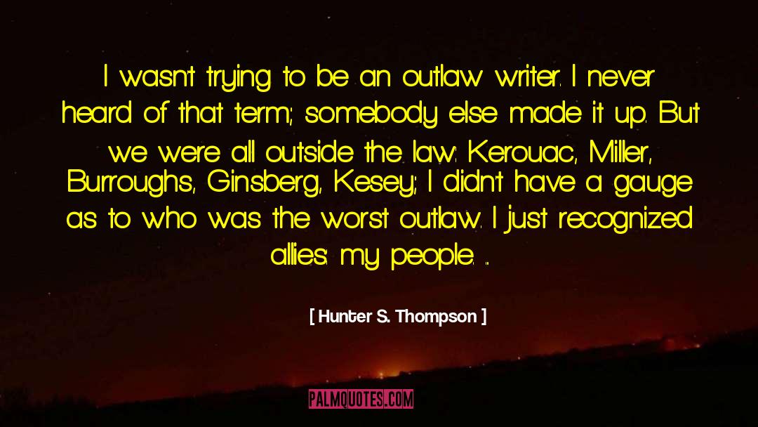 World S Worst Writer quotes by Hunter S. Thompson