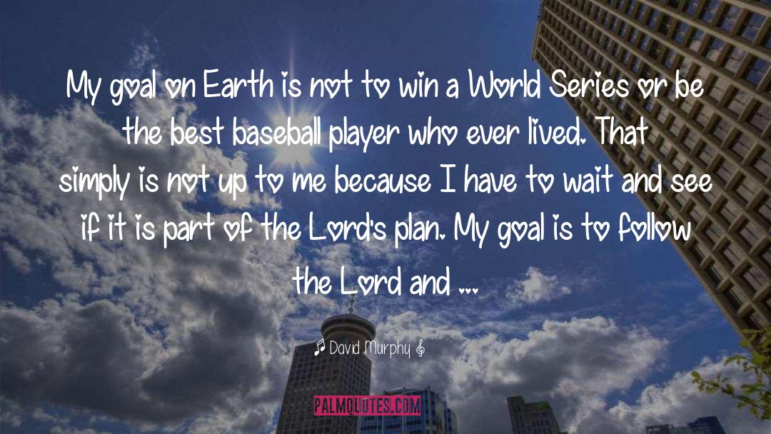 World Series quotes by David Murphy