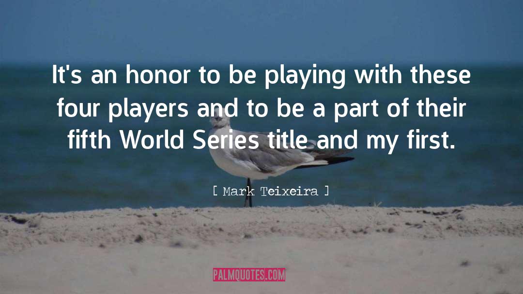 World Series quotes by Mark Teixeira