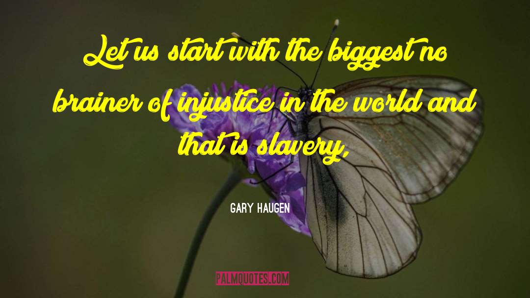 World Slavery quotes by Gary Haugen
