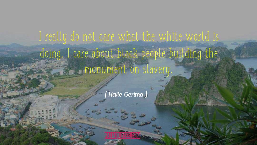 World Slavery quotes by Haile Gerima