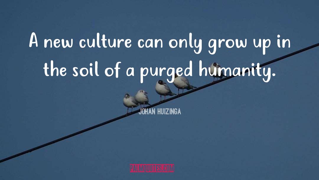 World Soil Day 2020 quotes by Johan Huizinga