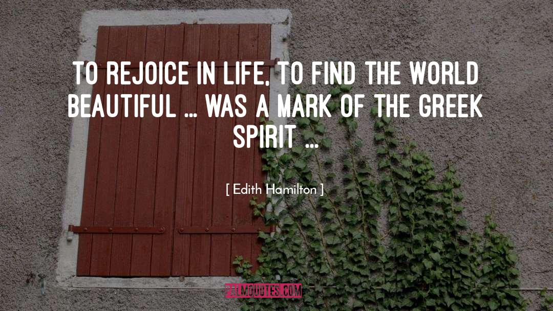 World Spirit quotes by Edith Hamilton