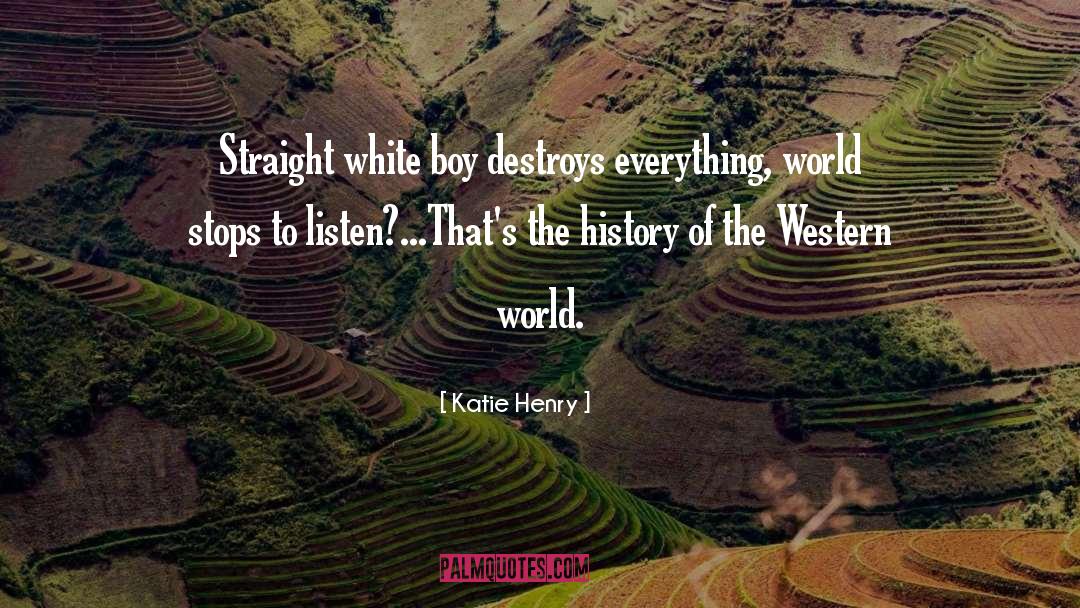 World Stops quotes by Katie Henry