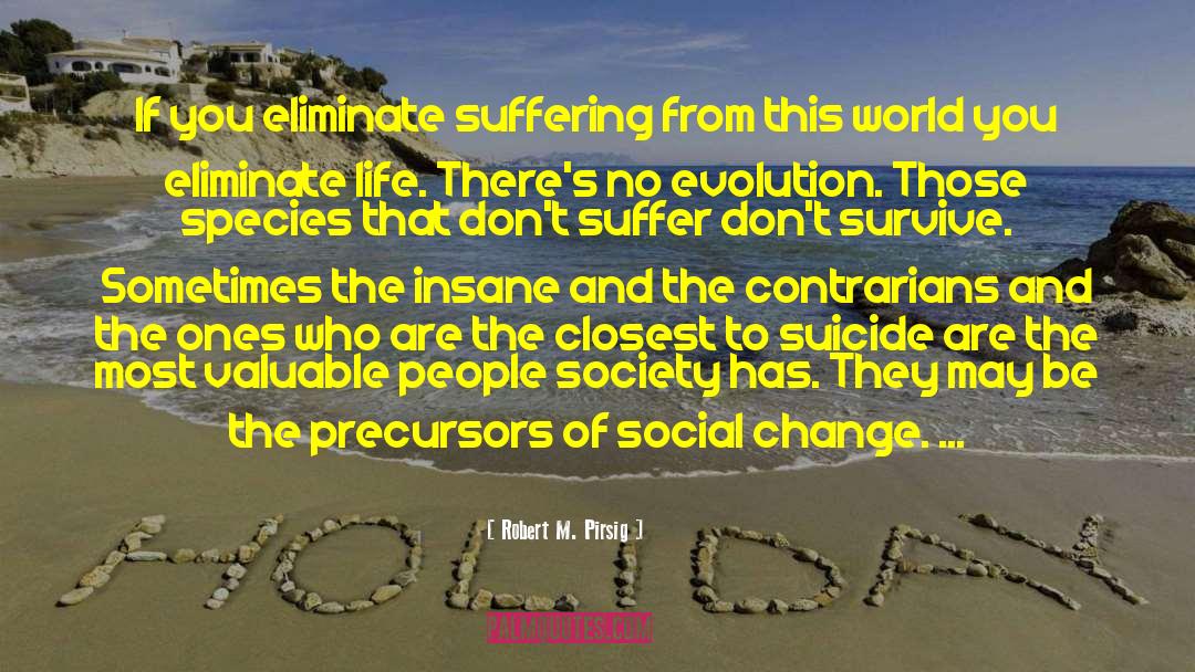 World Suicide Prevention quotes by Robert M. Pirsig