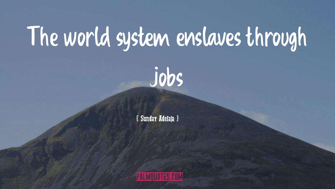 World System quotes by Sunday Adelaja