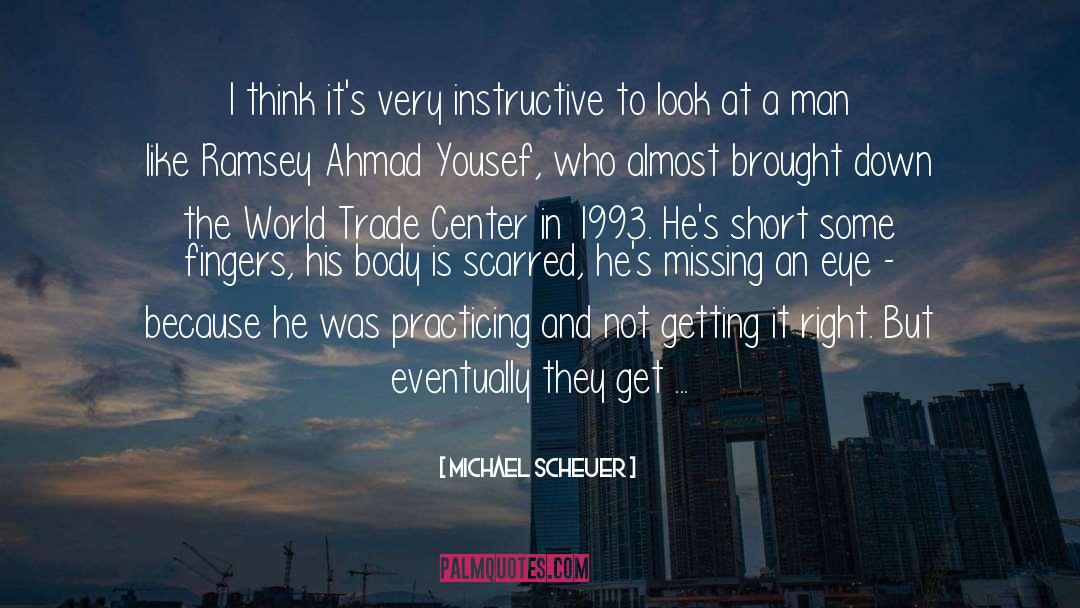 World Trade Center quotes by Michael Scheuer