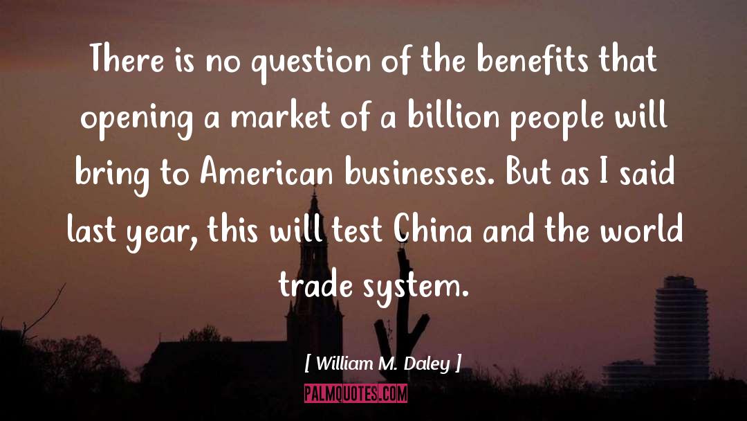 World Trade quotes by William M. Daley