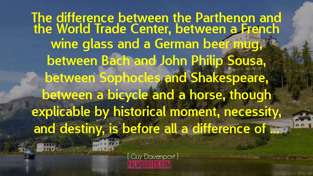 World Trade quotes by Guy Davenport