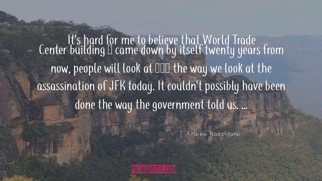 World Trade quotes by Andrew Napolitano