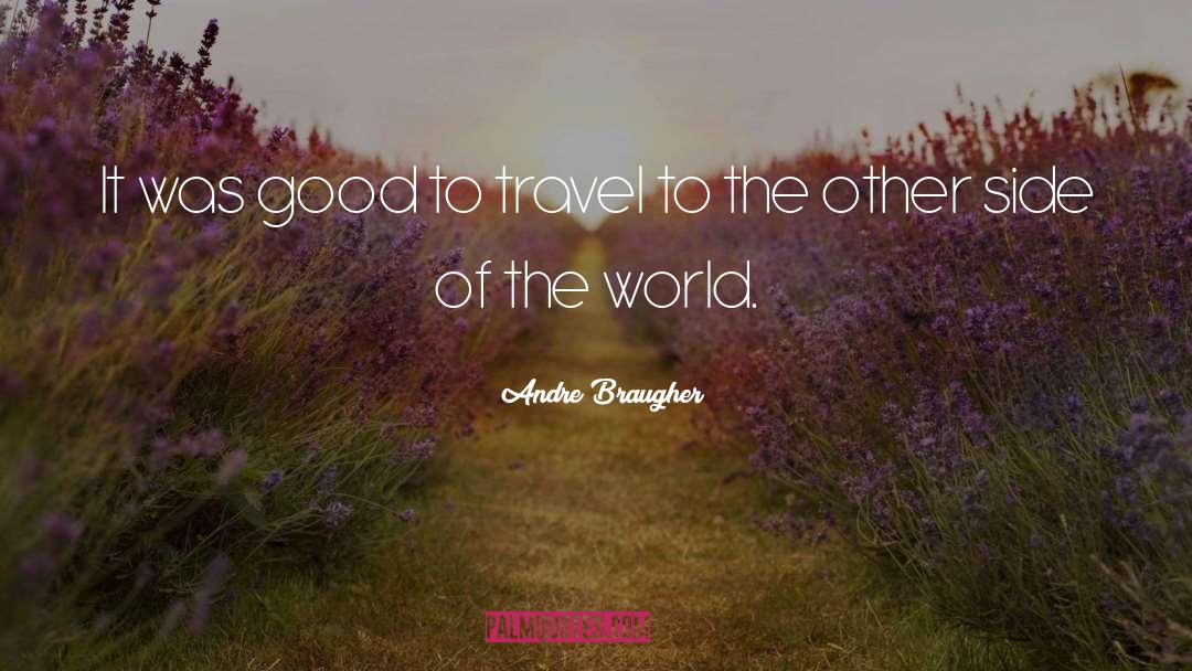 World Travel quotes by Andre Braugher