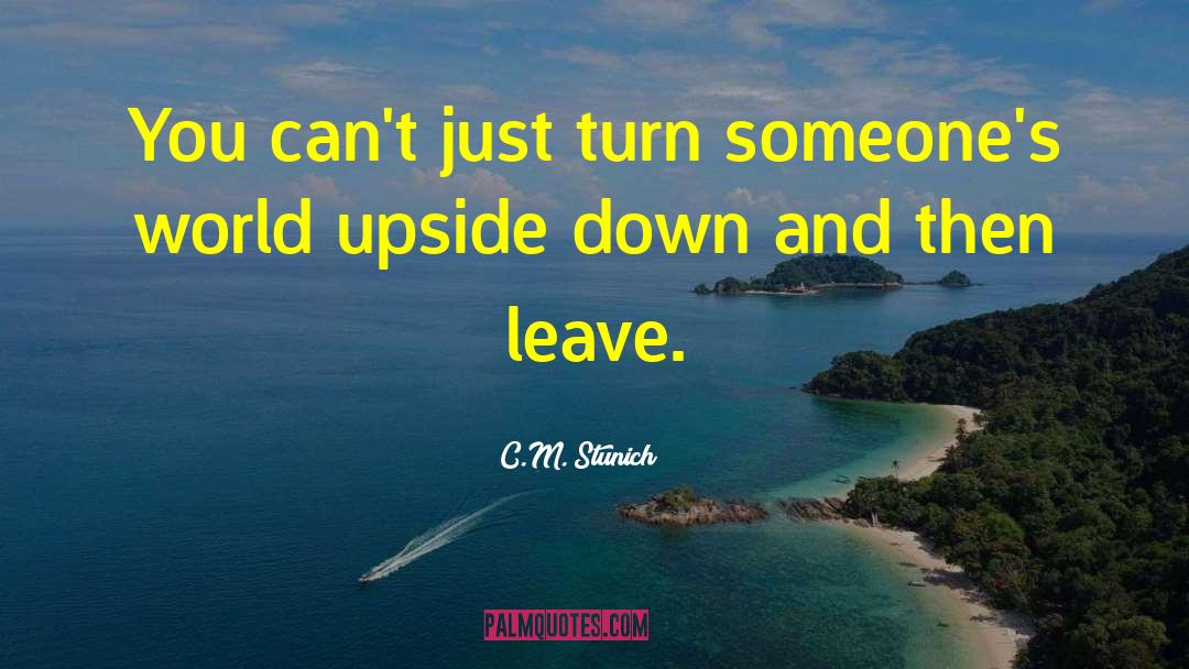 World Upside Down quotes by C.M. Stunich