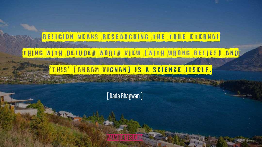 World View quotes by Dada Bhagwan