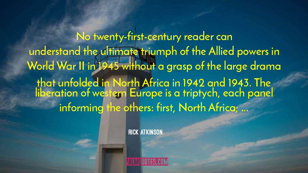 World War quotes by Rick Atkinson