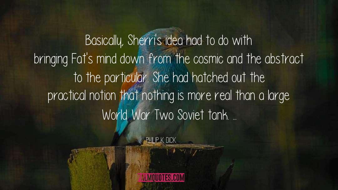 World War Two quotes by Philip K. Dick