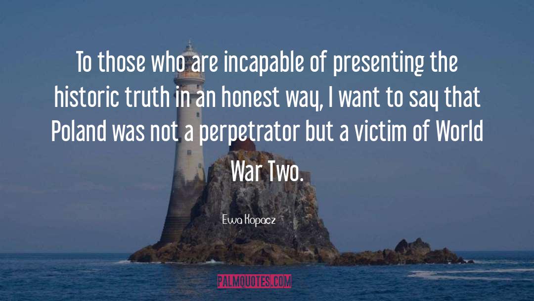 World War Two quotes by Ewa Kopacz